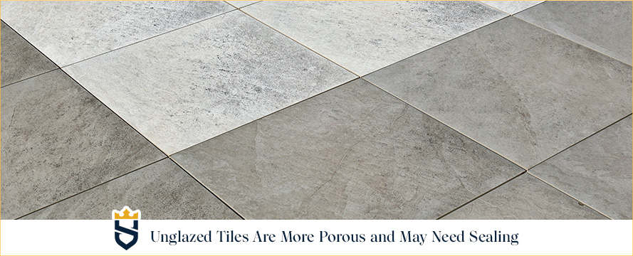 Unglazed Tiles Are More Porous and May Need Sealing